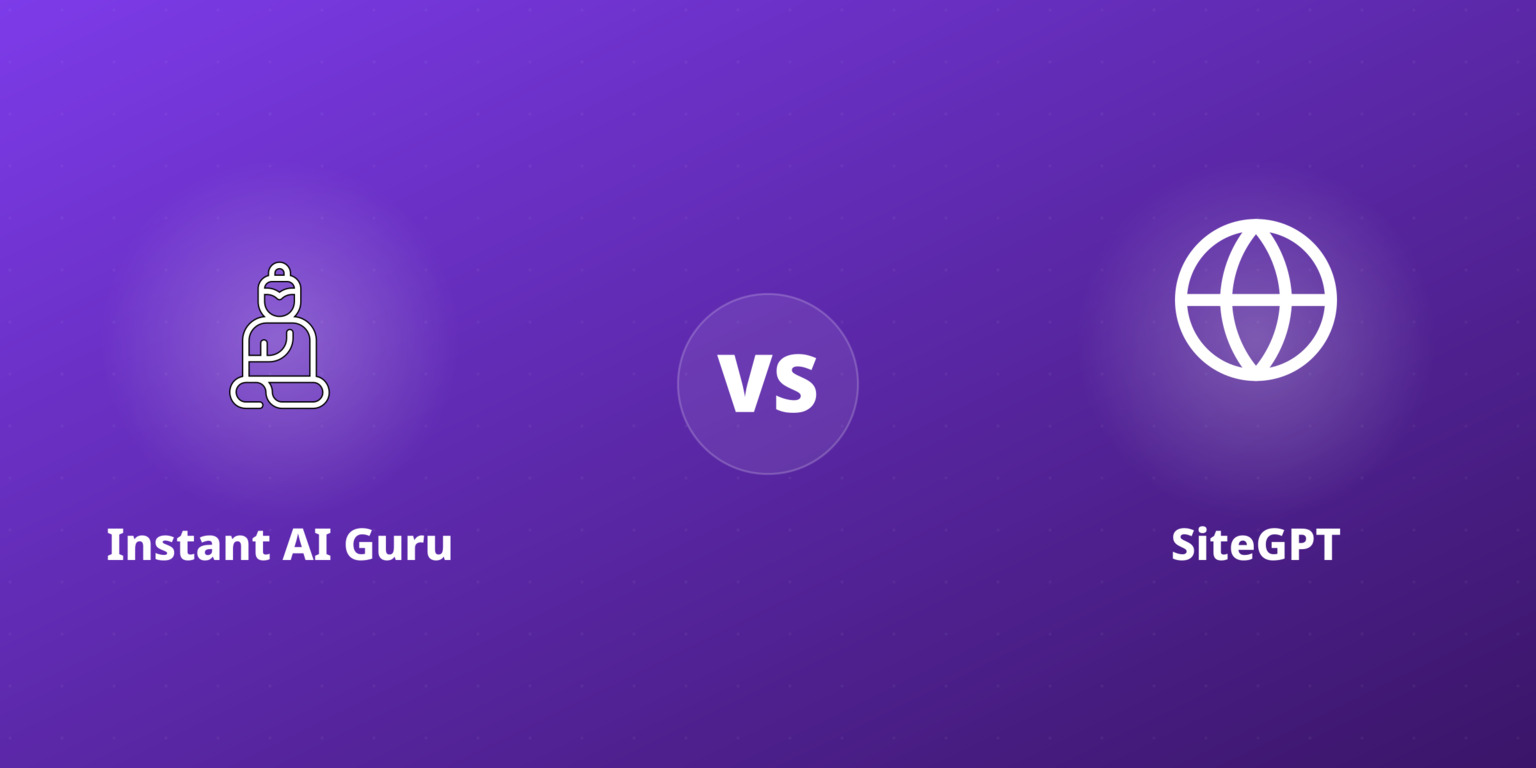 Instant AI Guru vs SiteGPT: Which One Is Right for Your Business in 2026?